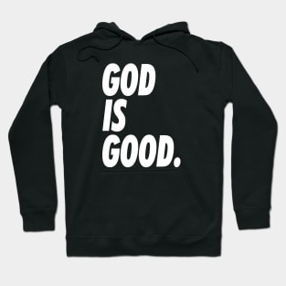 GOD IS GOOD 2 Hoodie